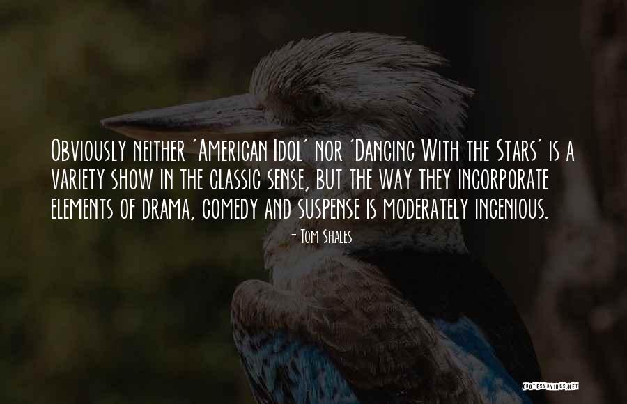 Suspense And Drama Quotes By Tom Shales Suspense And Drama Quotes By Tom Shales