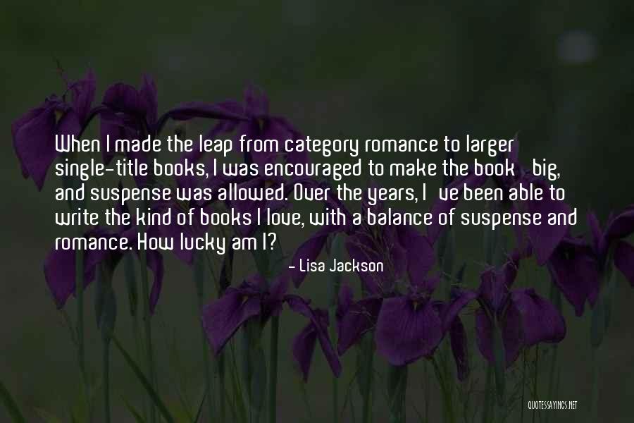 Suspense In Books Quotes By Lisa Jackson Suspense In Books Quotes By Lisa Jackson
