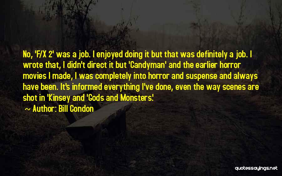 Suspense In Movies Quotes By Bill Condon