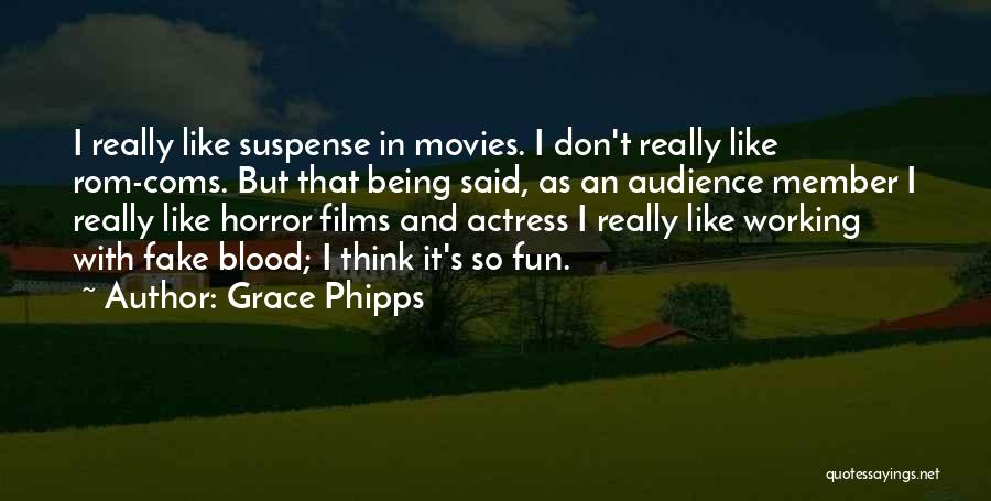 Suspense In Movies Quotes By Grace Phipps