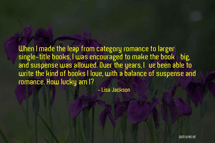 Suspense Love Quotes By Lisa Jackson