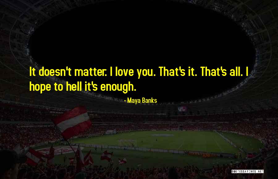 Suspense Love Quotes By Maya Banks Suspense Love Quotes By Maya Banks