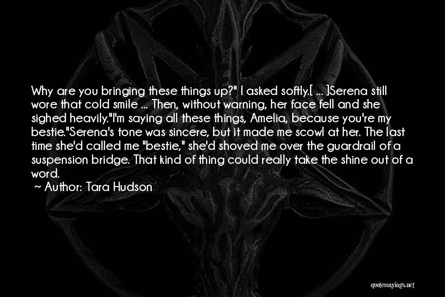 Suspension Bridge Quotes By Tara Hudson