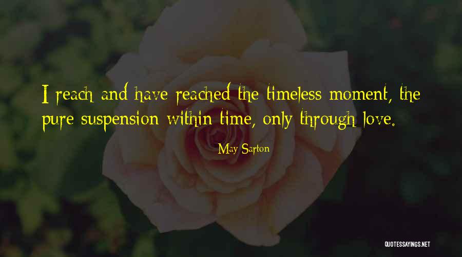 Suspension Love Quotes By May Sarton Suspension Love Quotes By May Sarton