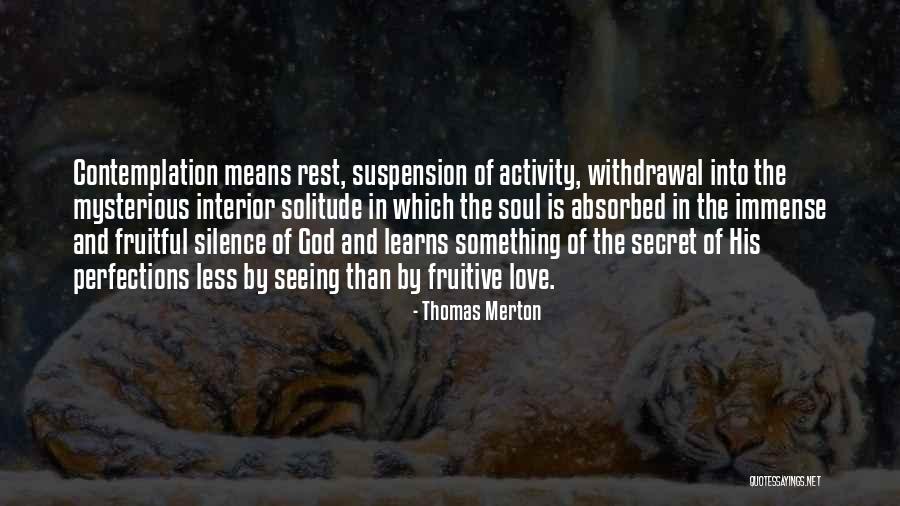 Suspension Love Quotes By Thomas Merton