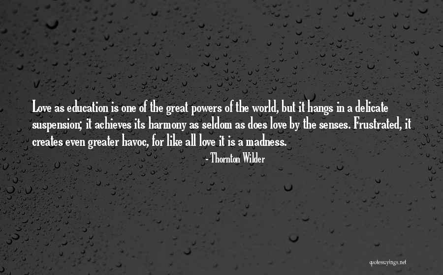 Suspension Love Quotes By Thornton Wilder Suspension Love Quotes By Thornton Wilder