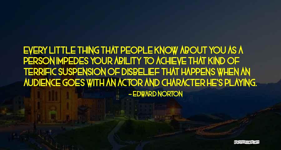 Suspension Of Disbelief Quotes By Edward Norton