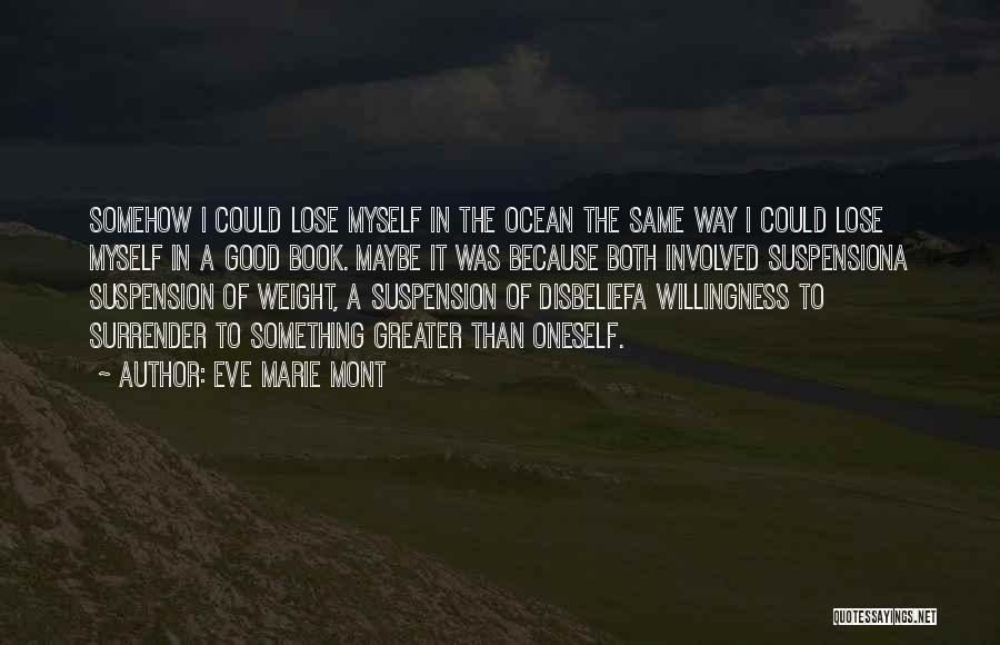 Suspension Of Disbelief Quotes By Eve Marie Mont Suspension Of Disbelief Quotes By Eve Marie Mont