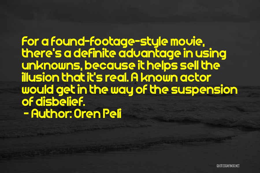 Suspension Of Disbelief Quotes By Oren Peli Suspension Of Disbelief Quotes By Oren Peli