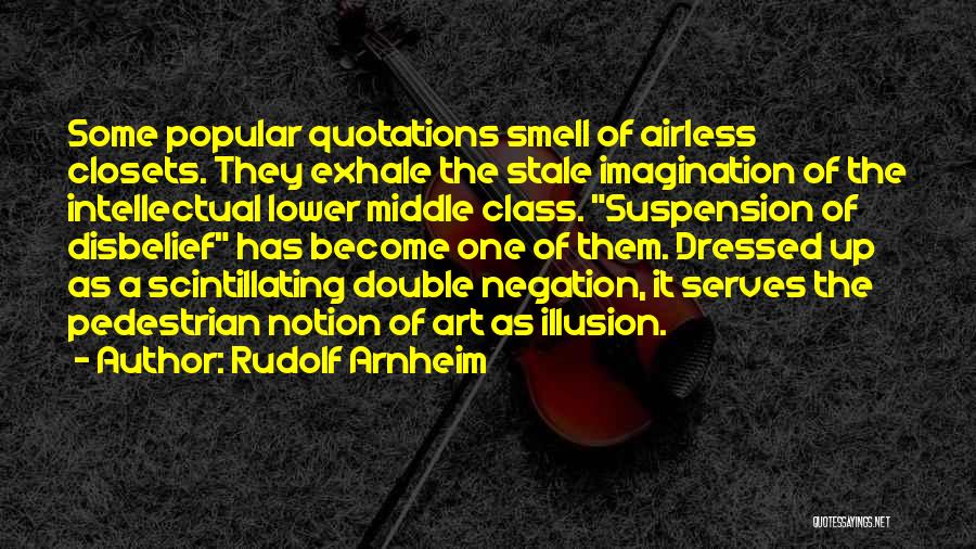Suspension Of Disbelief Quotes By Rudolf Arnheim