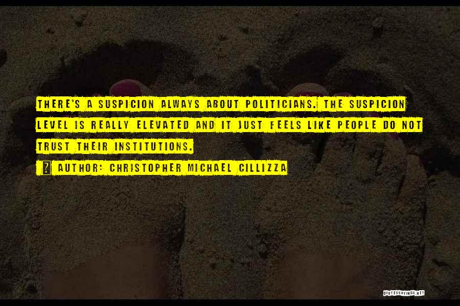 Suspicion And Trust Quotes By Christopher Michael Cillizza