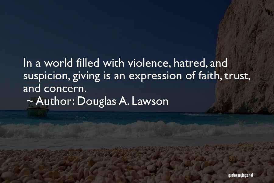 Suspicion And Trust Quotes By Douglas A. Lawson