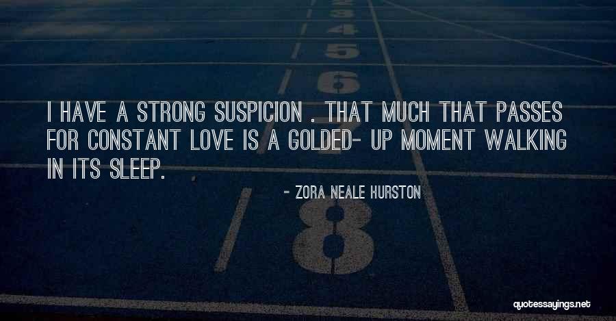 Suspicion In Love Quotes By Zora Neale Hurston Suspicion In Love Quotes By Zora Neale Hurston