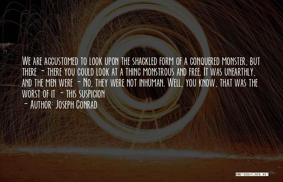 Suspicion Quotes By Joseph Conrad