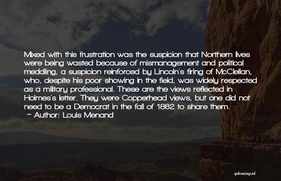 Suspicion Quotes By Louis Menand