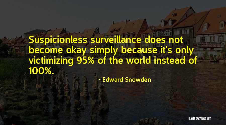 Suspicionless Quotes By Edward Snowden Suspicionless Quotes By Edward Snowden