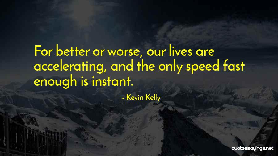 Suspicionless Quotes By Kevin Kelly Suspicionless Quotes By Kevin Kelly