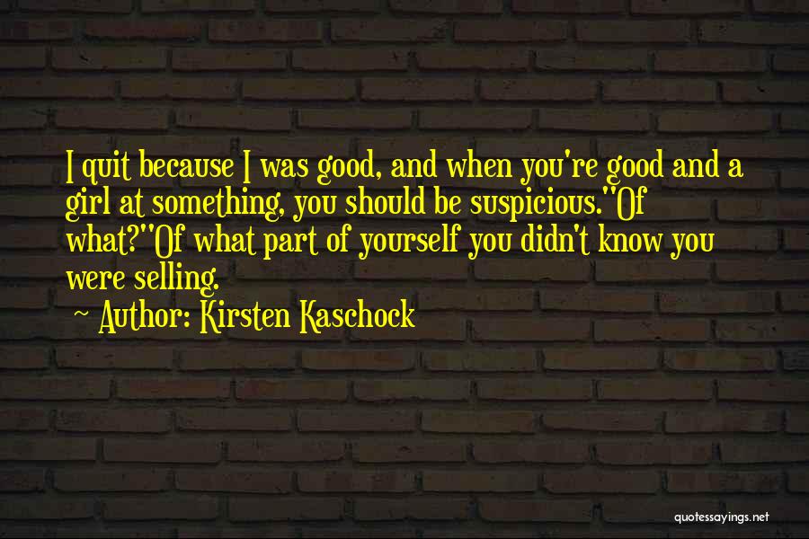 Suspicious Girl Quotes By Kirsten Kaschock