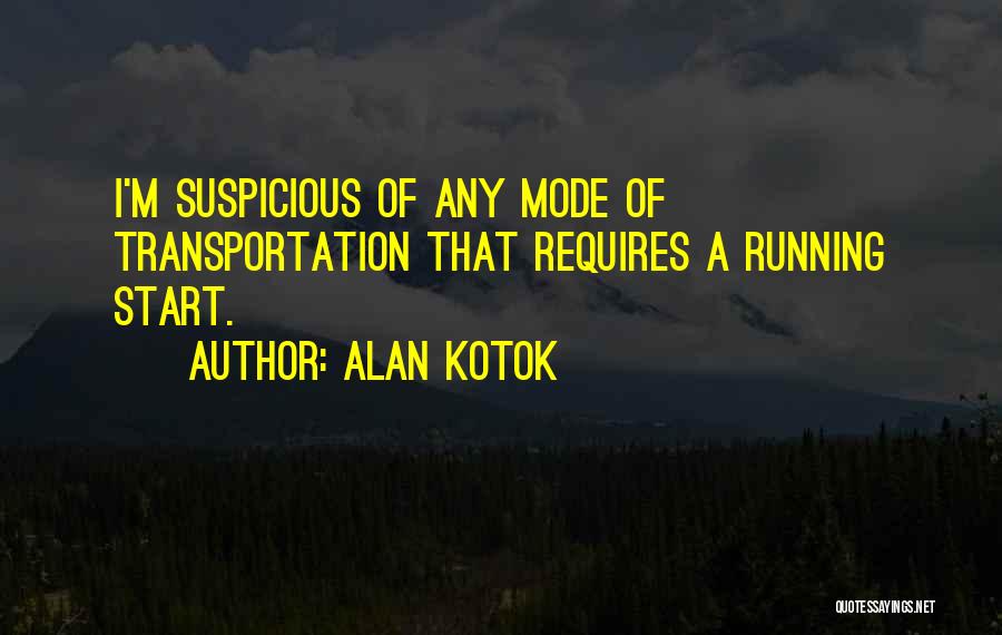 Suspicious Quotes By Alan Kotok