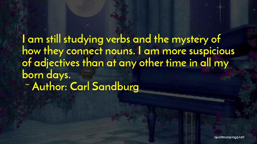 Suspicious Quotes By Carl Sandburg