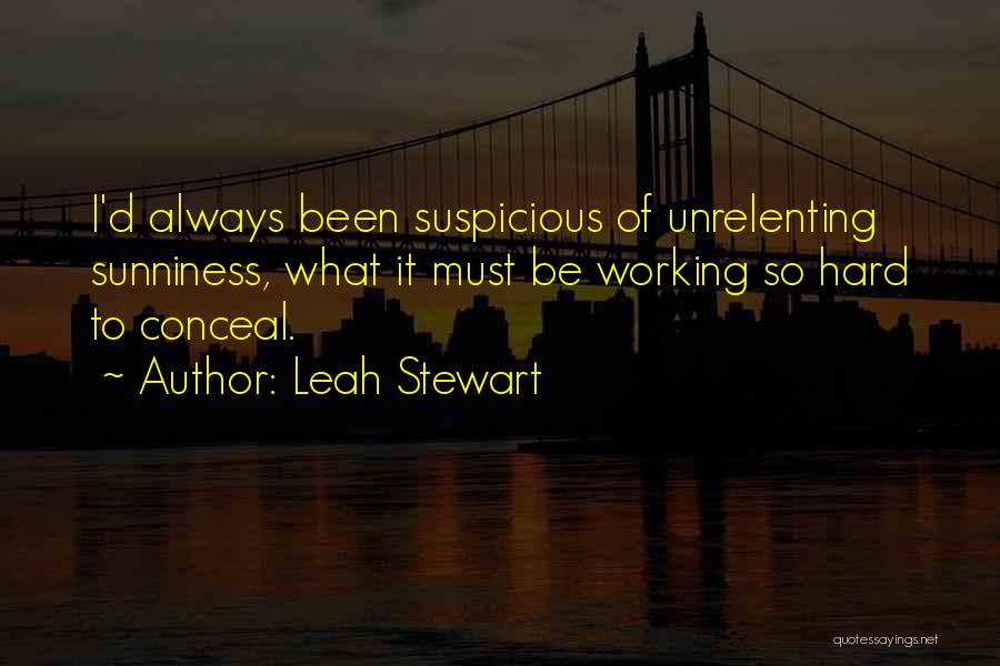 Suspicious Quotes By Leah Stewart