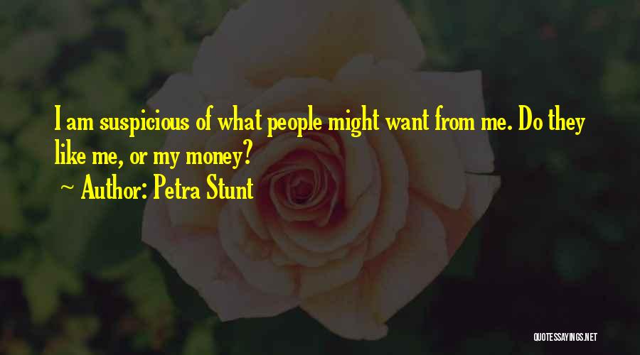 Suspicious Quotes By Petra Stunt