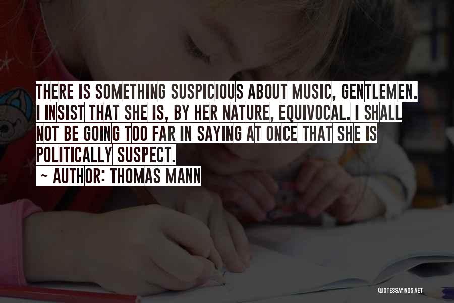 Suspicious Quotes By Thomas Mann