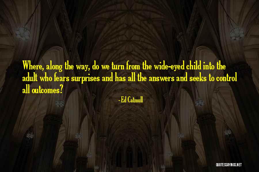 Suspirar Relajadamente Quotes By Ed Catmull Suspirar Relajadamente Quotes By Ed Catmull