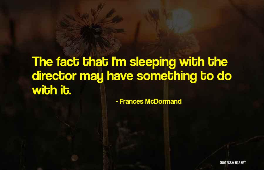 Suspiros Receita Quotes By Frances McDormand Suspiros Receita Quotes By Frances McDormand