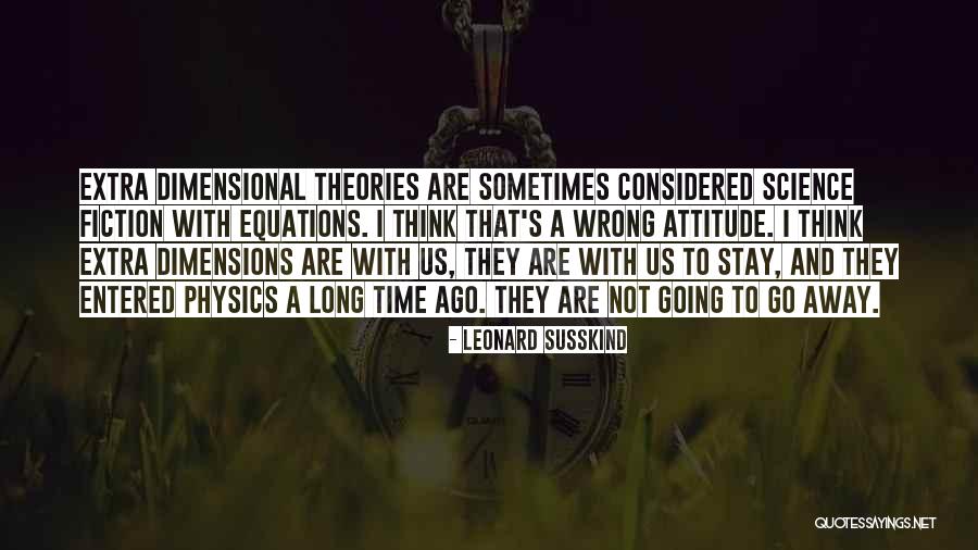 Susskind Quotes By Leonard Susskind