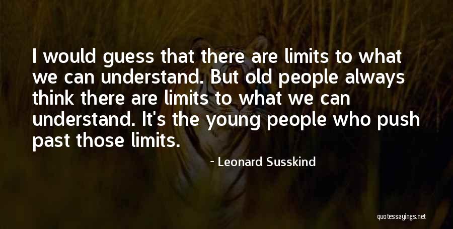 Susskind Quotes By Leonard Susskind