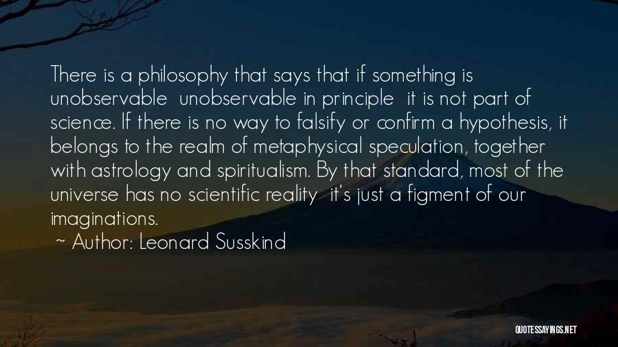 Susskind Quotes By Leonard Susskind