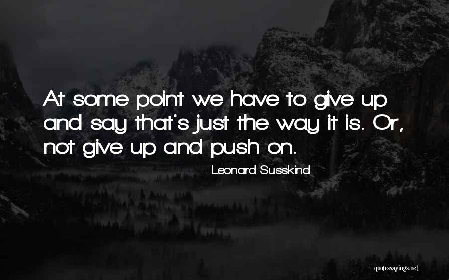 Susskind Quotes By Leonard Susskind