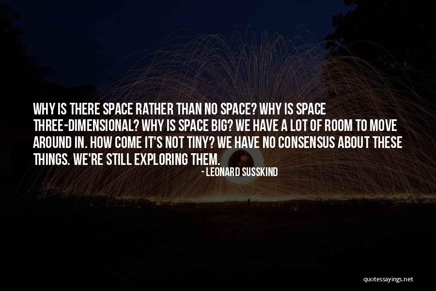 Susskind Quotes By Leonard Susskind