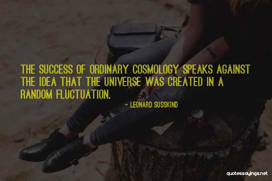 Susskind Quotes By Leonard Susskind