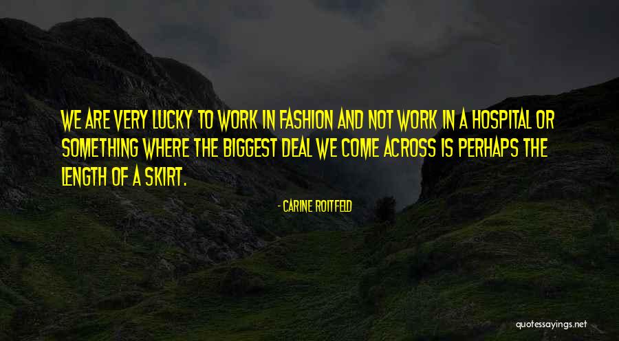Sussner Podiatrist Quotes By Carine Roitfeld Sussner Podiatrist Quotes By Carine Roitfeld