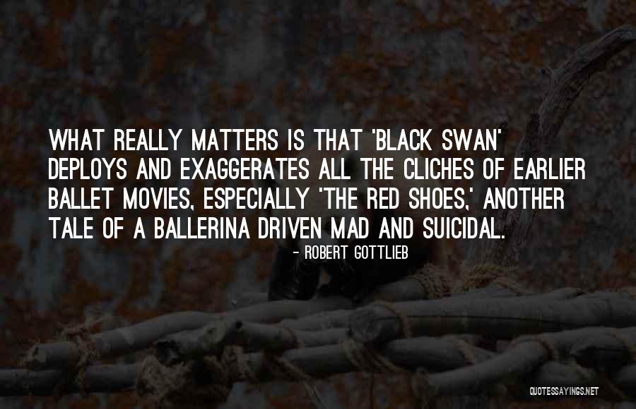 Sussurrar Quotes By Robert Gottlieb Sussurrar Quotes By Robert Gottlieb