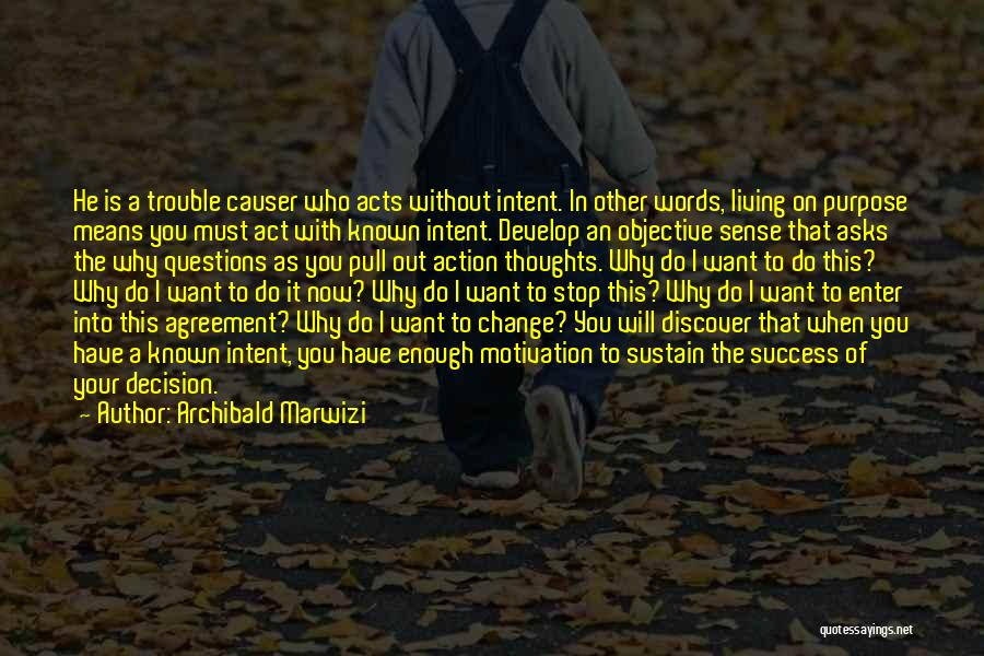 Sustain Change Quotes By Archibald Marwizi