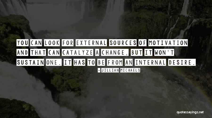 Sustain Change Quotes By Jillian Michaels Sustain Change Quotes By Jillian Michaels