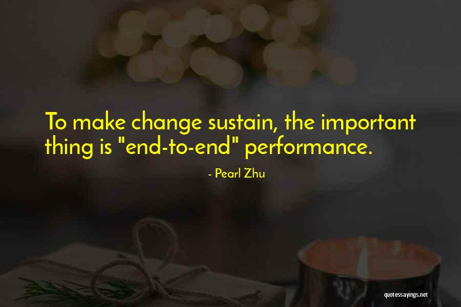 Sustain Change Quotes By Pearl Zhu