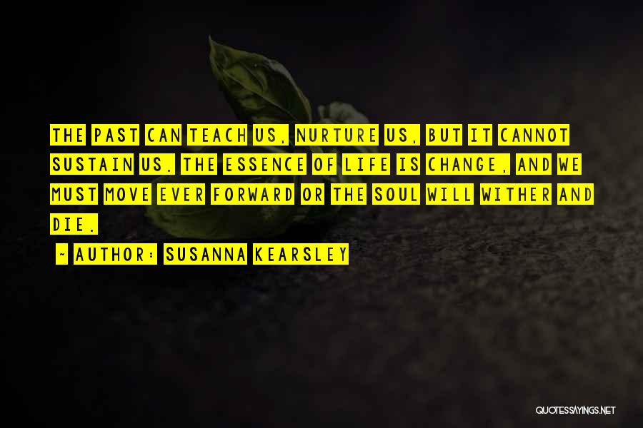 Sustain Change Quotes By Susanna Kearsley