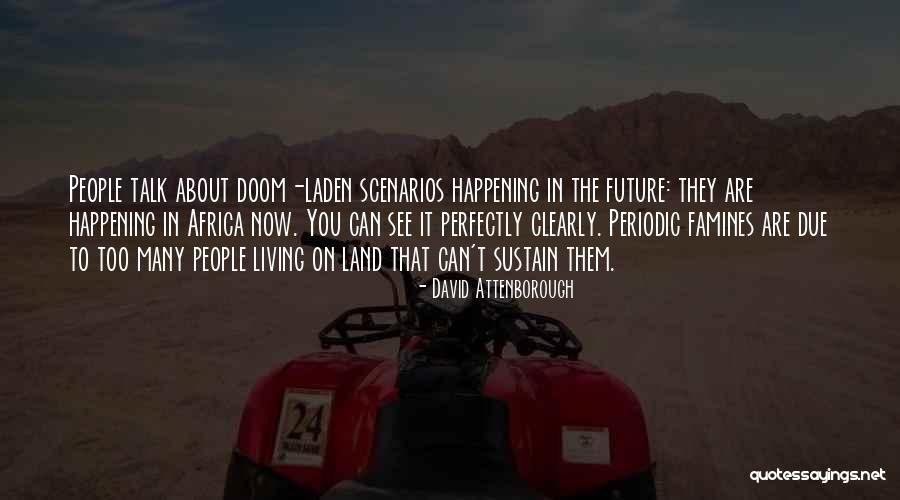 Sustain Quotes By David Attenborough Sustain Quotes By David Attenborough