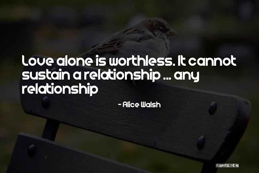 Sustain Quotes Quotes By Alice Walsh Sustain Quotes Quotes By Alice Walsh