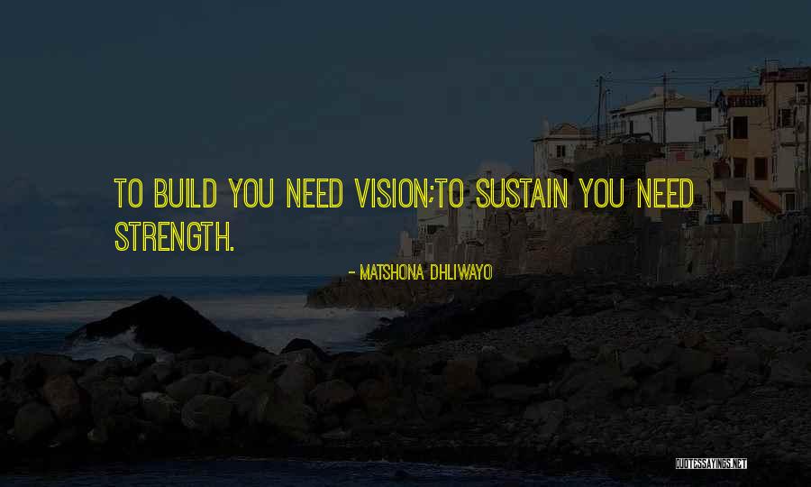 Sustain Quotes Quotes By Matshona Dhliwayo Sustain Quotes Quotes By Matshona Dhliwayo