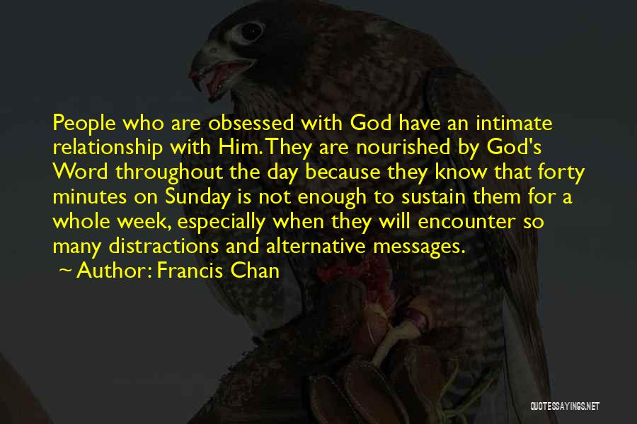 Sustain Relationship Quotes By Francis Chan