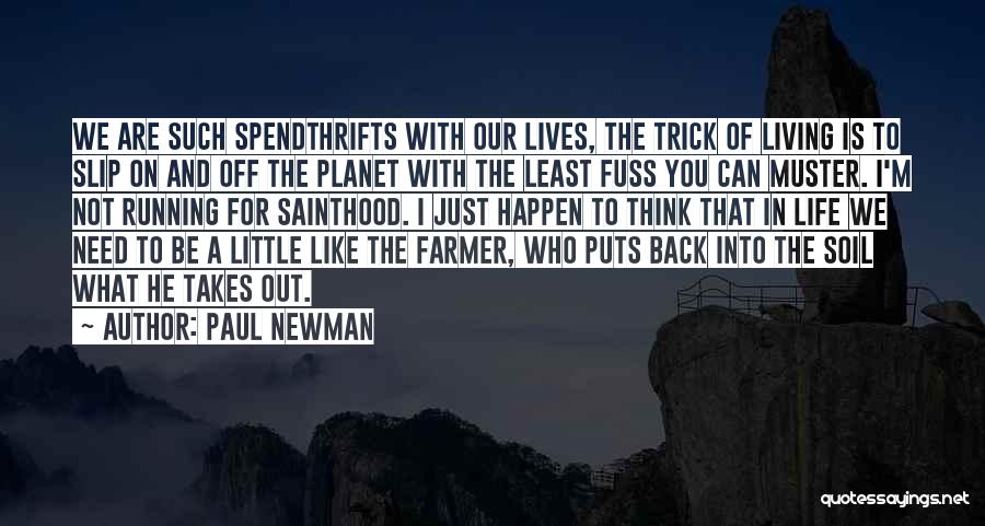 Sustainability Environment Quotes By Paul Newman