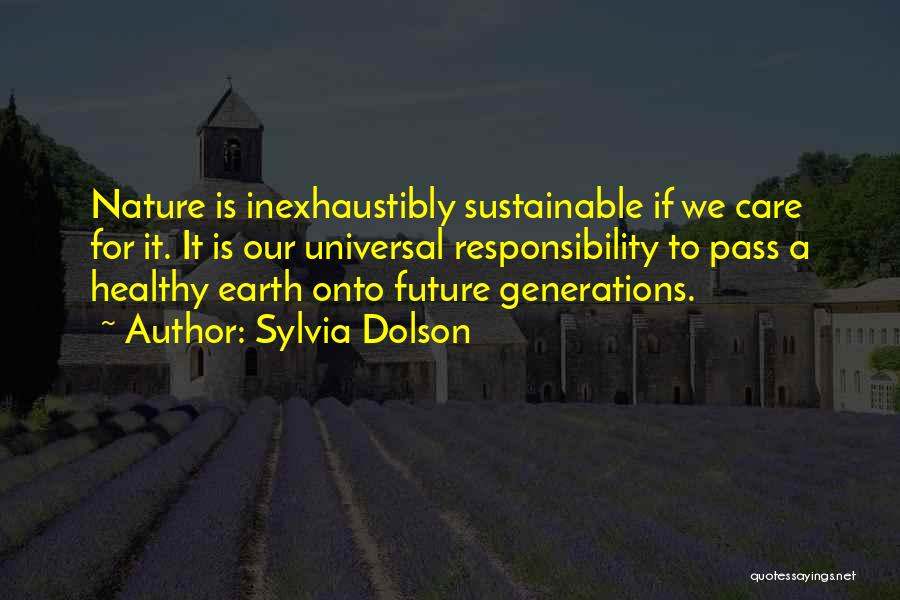Sustainability Environment Quotes By Sylvia Dolson