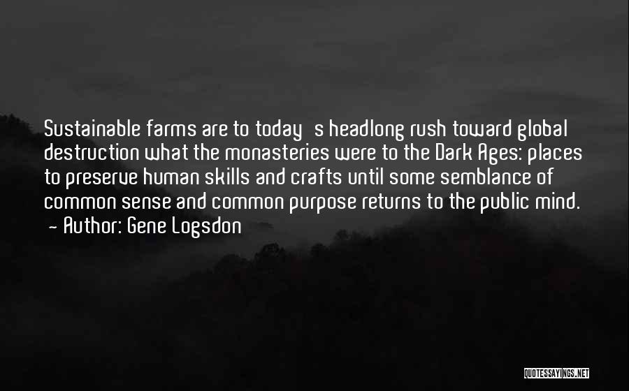 Sustainability Quotes By Gene Logsdon