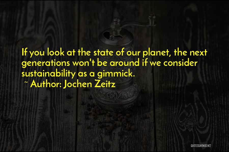 Sustainability Quotes By Jochen Zeitz