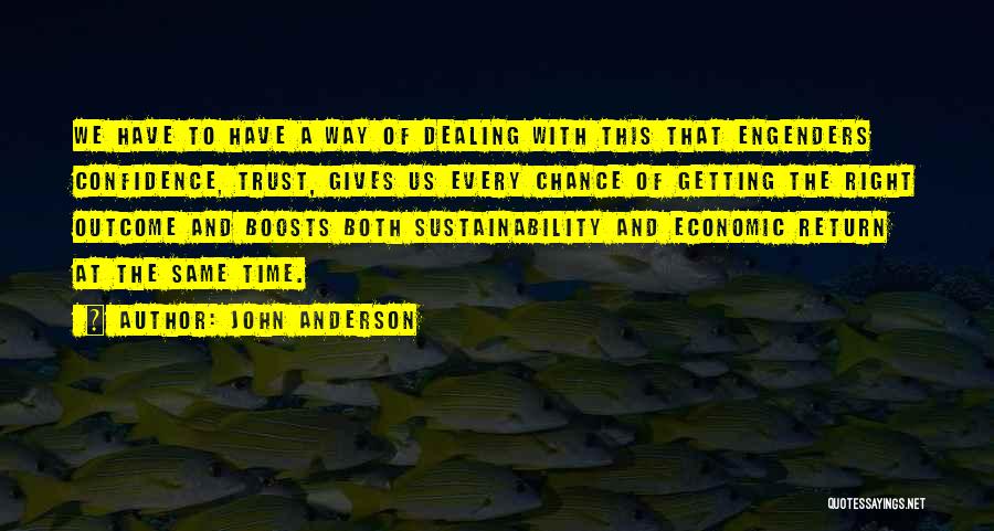 Sustainability Quotes By John Anderson